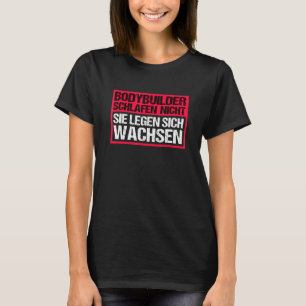 Bodybuilder Sleep Not Saying Strength Sports Muscl T-Shirt