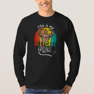 Bodybuilder This Is My Beefcake  Bodybuilding T-Shirt