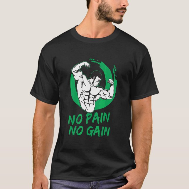 Bodybuilder Workout No Pain No Gain Design T-Shirt (Front)