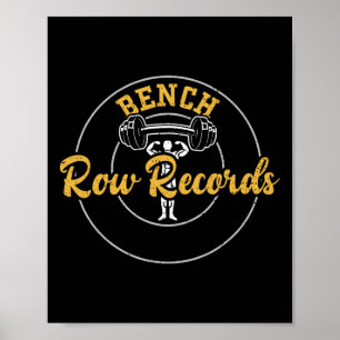 Bodybuilding Bench Row Records Gym Sayings Poster