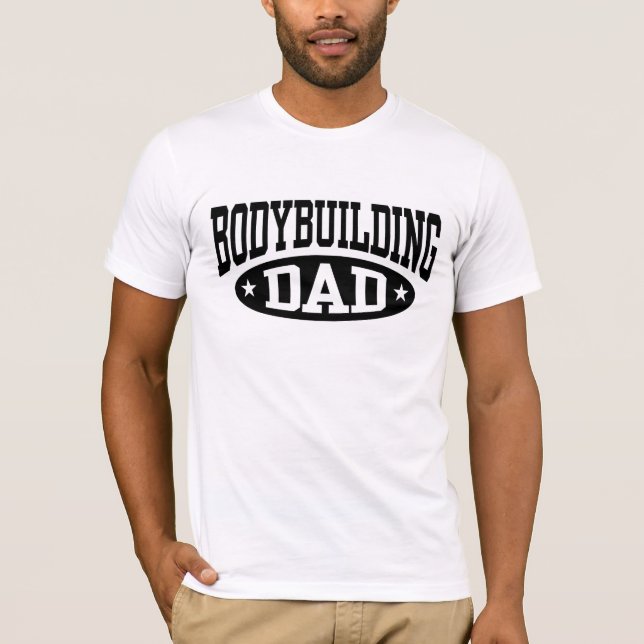 Bodybuilding Dad T-Shirt (Front)