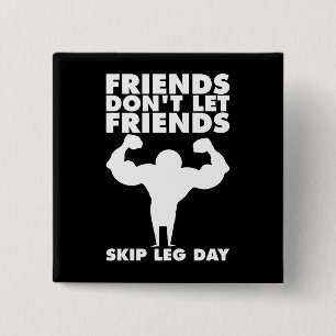 Bodybuilding - Don't Skip Leg Day - Squat 15 Cm Square Badge