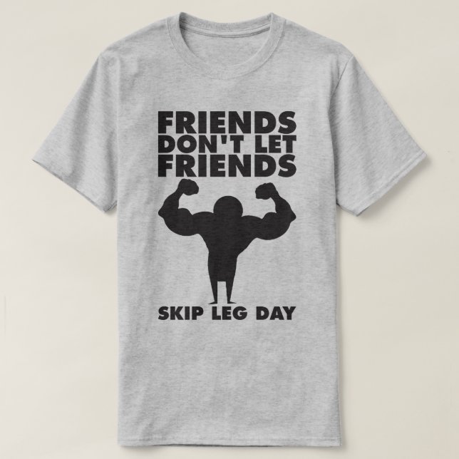Bodybuilding - Don't Skip Leg Day - Squat T-Shirt (Design Front)