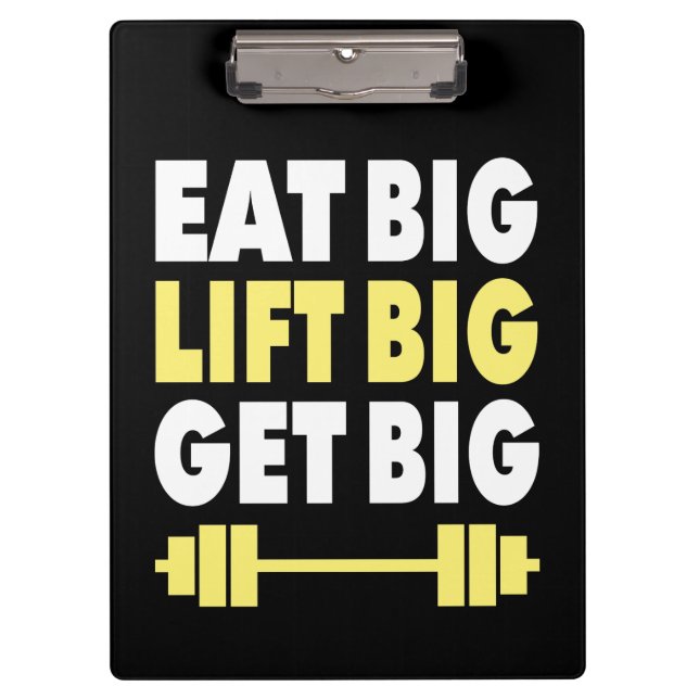 Bodybuilding - Eat Big, Lift Big, Get Big Clipboard (Front)