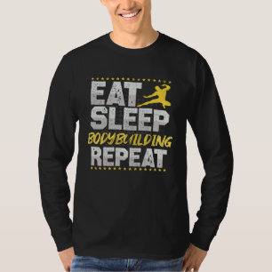 Bodybuilding Eat Sleep Repeat Weights Hobby Bodybu T-Shirt