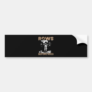 Bodybuilding Humor - Rows Before Hoes - Novelty Bumper Sticker