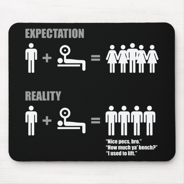 Bodybuilding Humour - Expectation vs Reality Mouse Pad (Front)