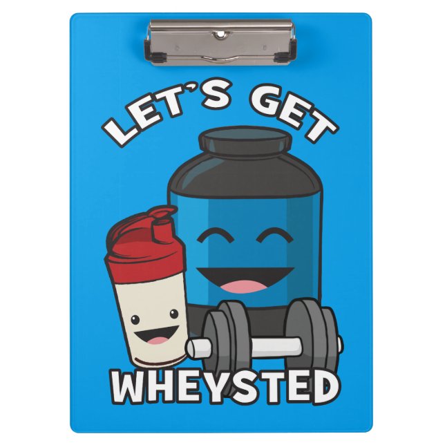 Bodybuilding Humour - Let's Get Wheysted Clipboard (Front)