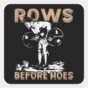 Bodybuilding Humour - Rows Before Hoes - Novelty Square Sticker