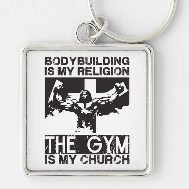 Bodybuilding is my Religion, The Gym is my Church Key Ring (Front)