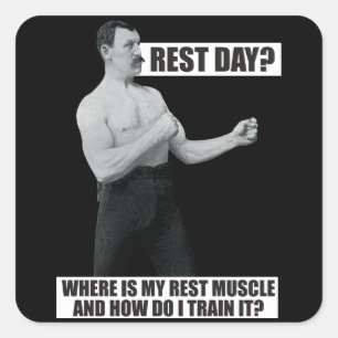 Bodybuilding - Rest Day - Funny Gym Humour Square Sticker