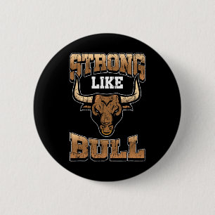 Bodybuilding Shirt - Fitness Gift Strong Like Bull 6 Cm Round Badge