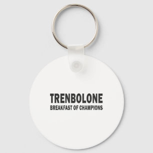Bodybuilding Steroid Trenbolone Breakfast Of Champ Key Ring