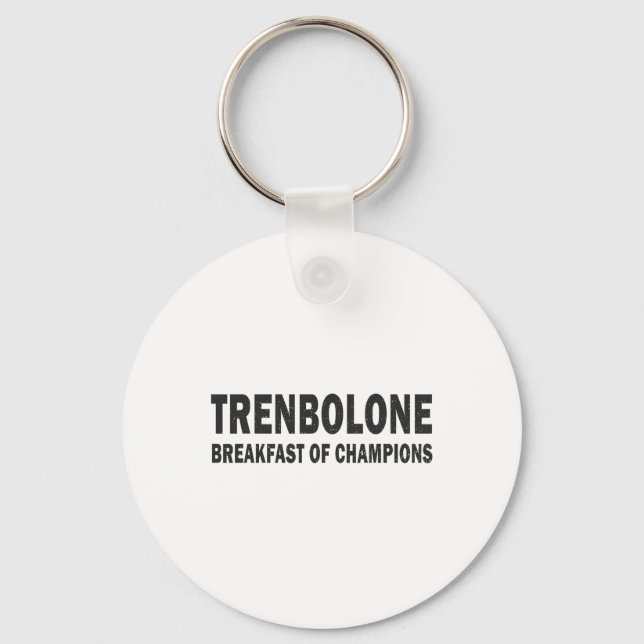 Bodybuilding Steroid Trenbolone Breakfast Of Champ Key Ring (Front)