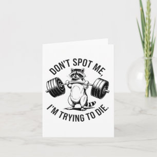 Bodybuilding Workout Don't Spot Me I'm Trying To D Card