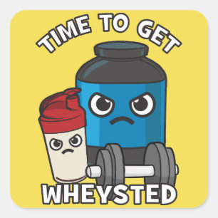 Bodybuilding Workout - Time To Get Wheysted Square Sticker