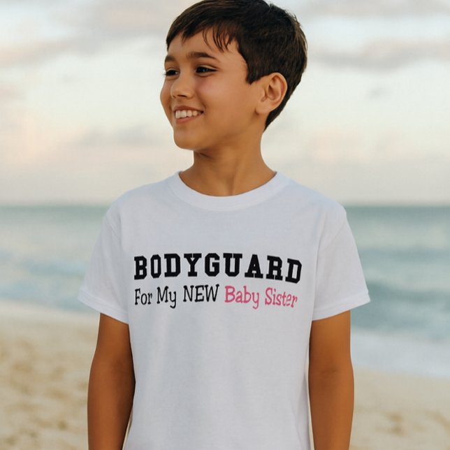 Bodyguard For My New Baby Sister T-Shirt (Creator Uploaded)