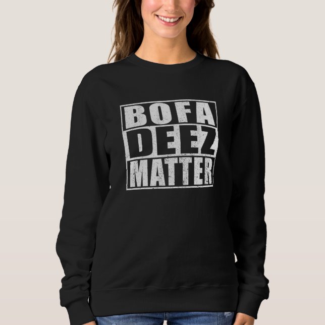 Bofa Deez Matter Bofa Deez Nuts Men's Bofa Sweatshirt (Front)