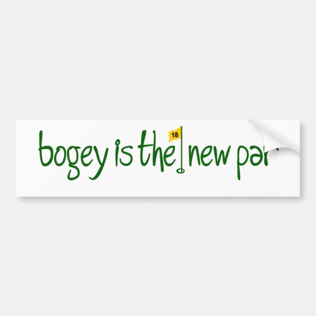 Bogey Is The New Par Bumper Sticker (Front)