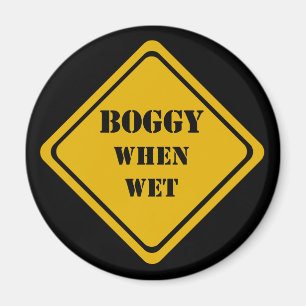 boggy when wet magnet