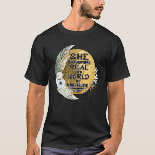 Bohemian She Was Everything Real In A World Graphi T-Shirt