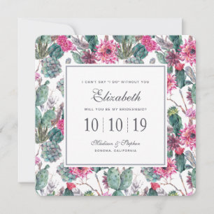 Bohemian Succulent & Floral - Bridesmaid Invitation
