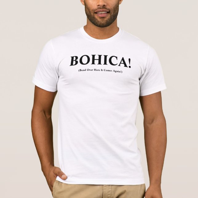 BOHICA! T-Shirt (Front)