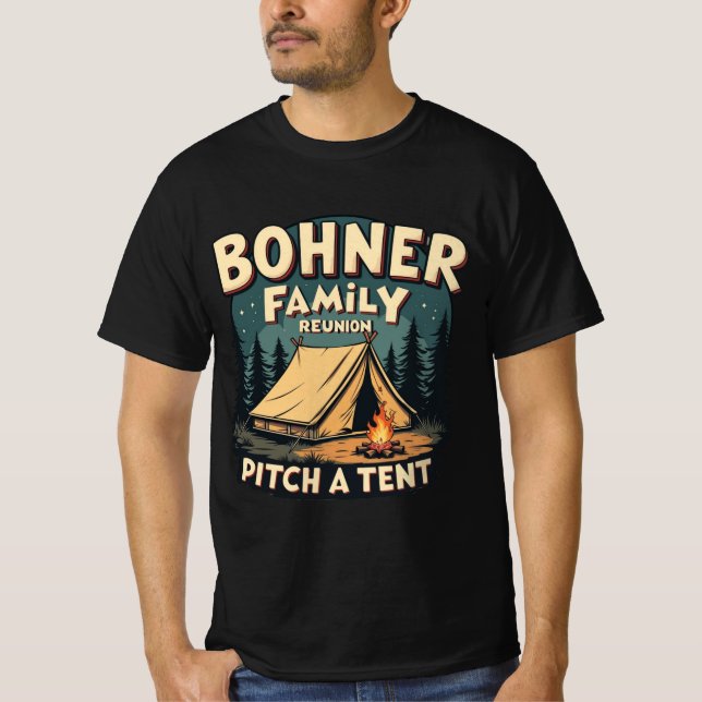 Bohner Family Reunion - Pitch a Tent Retro Camping T-Shirt (Front)