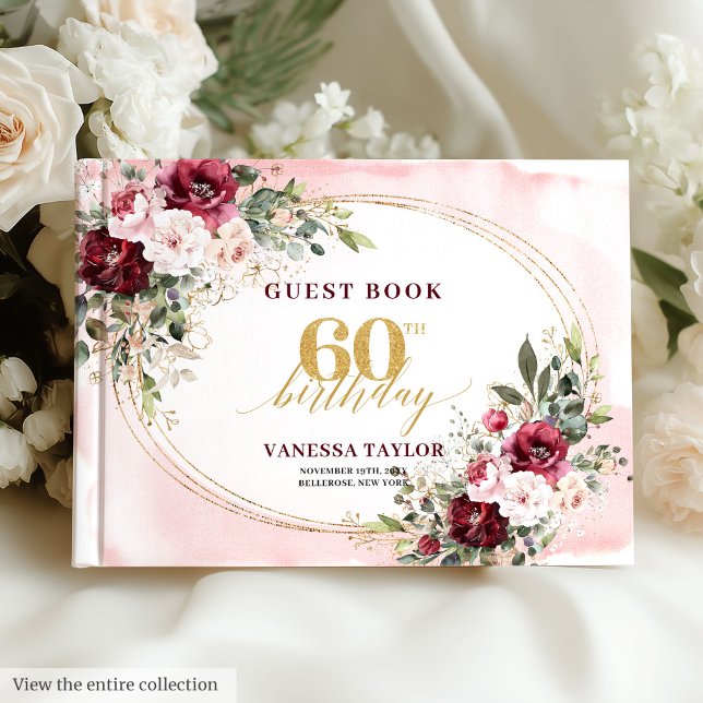 Boho Burgundy Blush Floral Gold 60th Birthday Guest Book (Boho Burgundy Blush Floral Gold 60th Birthday)
