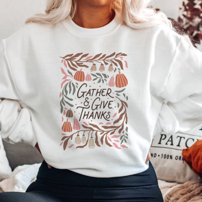 Boho Floral Gather and Give Thanks  Sweatshirt (Creator Uploaded)