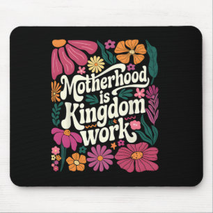 Boho Floral Motherhood Is Kingdom Work Mum Mothers Mouse Pad