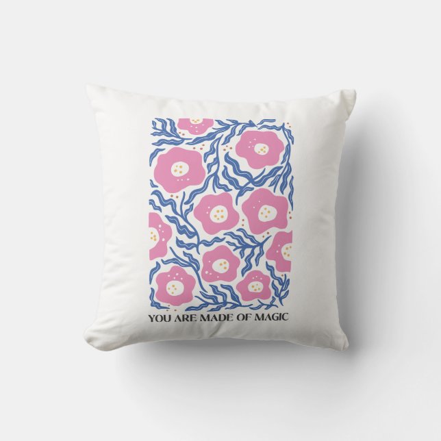 Boho Floral Quotes " You Are Made of Magic" Cushion (Front)