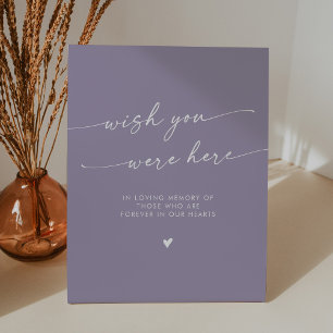 Boho Lavender Purple Memorial Wish You Were Here Pedestal Sign