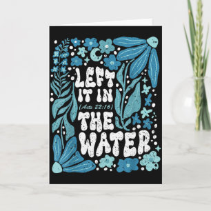 Boho Left It In The Water Baptism Christian Baptiz Card