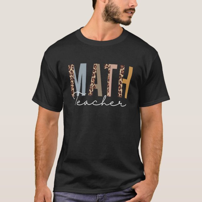 Boho Leopard Math Teacher  First Day Of School T-Shirt (Front)