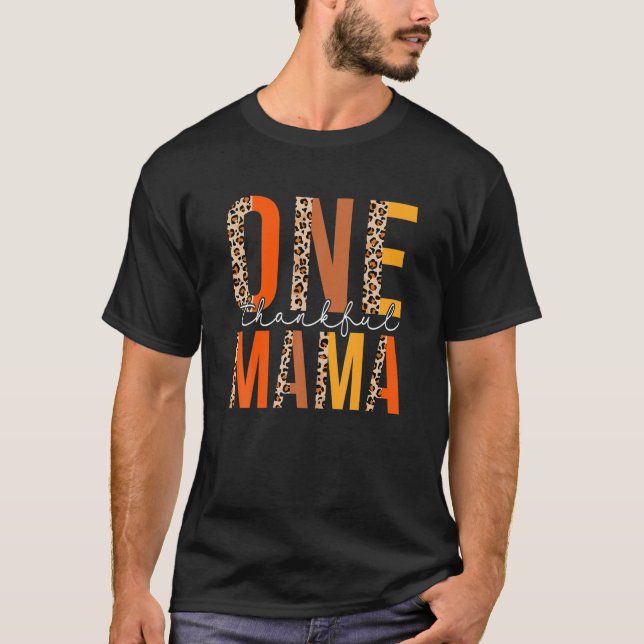 Boho Leopard One Thankful Mama Fall Vibes Thanksgi T-Shirt (Front)