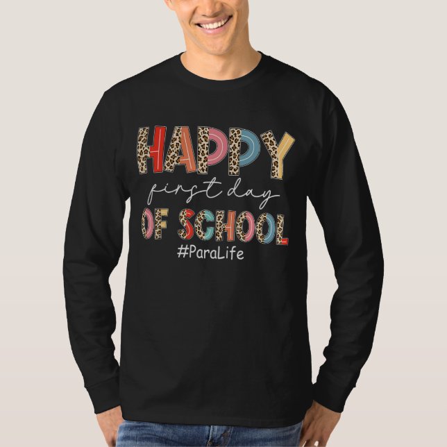 Boho Leopard Para Life Happy First Day Of School T-Shirt (Front)