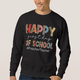 Boho Leopard Preschool Teacher Happy First Day Of Sweatshirt