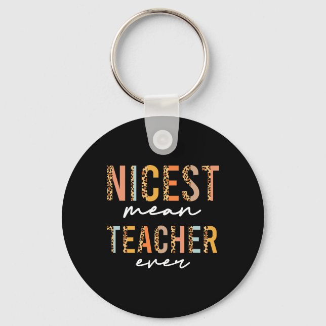 Boho Leopard Teacher Day Fun Nicest Mean Teacher E Key Ring (Front)