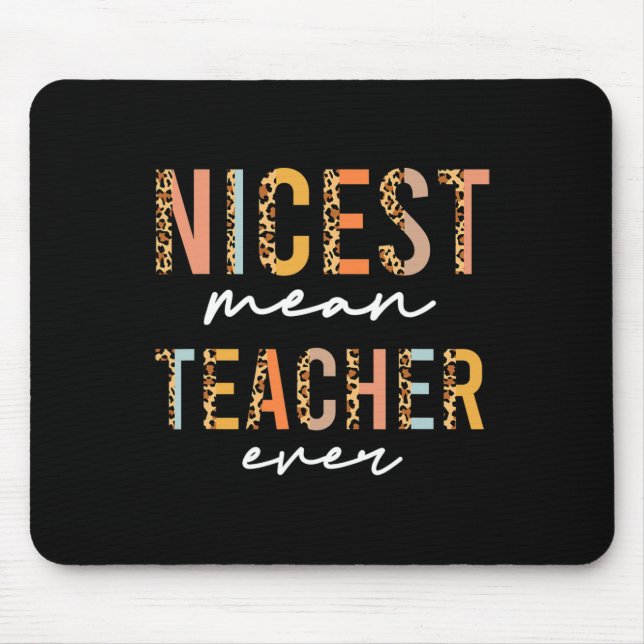 Boho Leopard Teacher Day Fun Nicest Mean Teacher E Mouse Pad (Front)