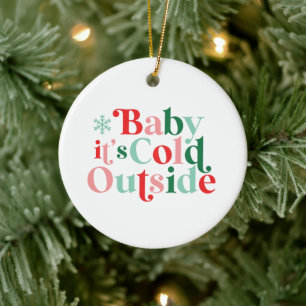 Boho Modern Font Baby It's Cold Outside Christmas Ceramic Tree Decoration