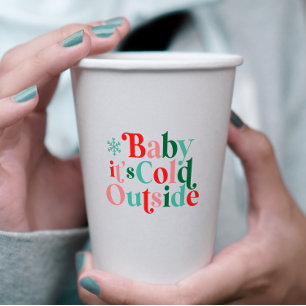 Boho Modern Font Baby It's Cold Outside Christmas Paper Cups
