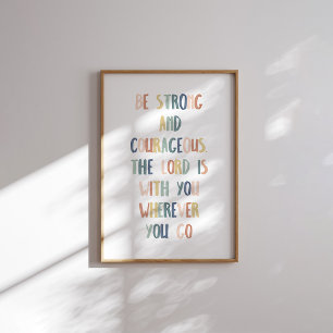 Boho pastel be strong and courageous poster