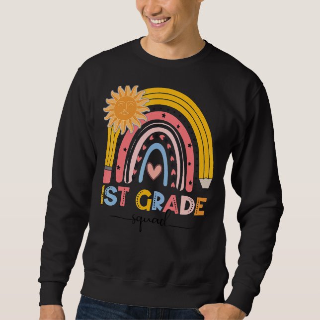 Boho Rainbow 1st Grade Squad Teacher First Day Of  Sweatshirt (Front)