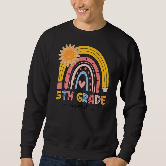 Boho Rainbow 5th Grade Squad Teacher First Day Of  Sweatshirt (Front)