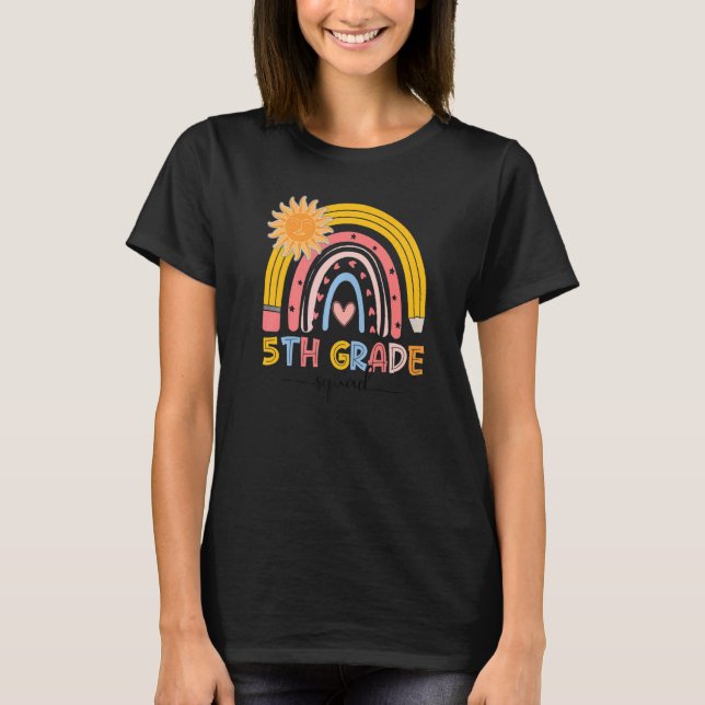 Boho Rainbow 5th Grade Squad Teacher First Day Of  T-Shirt (Front)