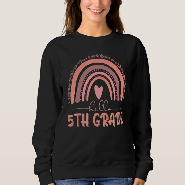 Boho Rainbow Hello 5th Grade Teacher First Day Of  Sweatshirt (Front)