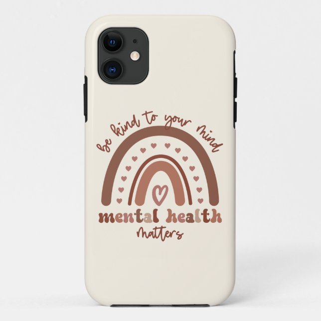 Boho Rainbow Mental Health Be Kind To Your Mind Case-Mate iPhone Case (Back)