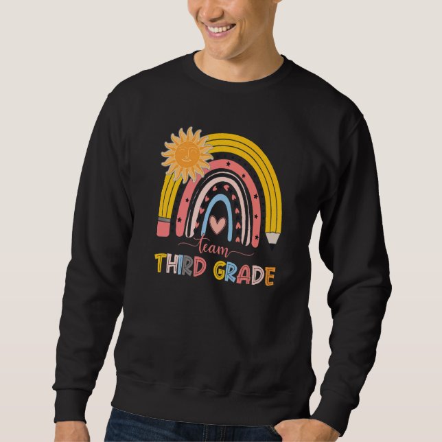 Boho Rainbow Teacher Team Third Grade First Day Of Sweatshirt (Front)