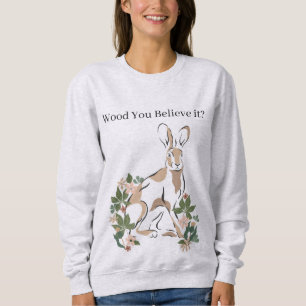 Boho Watercolor Forest Brown Hare Funny Quote Sweatshirt